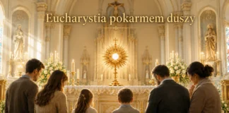 Eucharystia pokarmem duszy